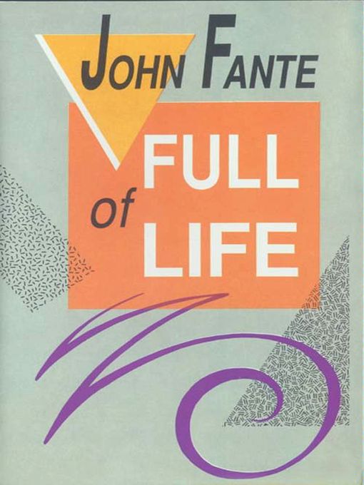 Title details for Full of Life by John Fante - Available